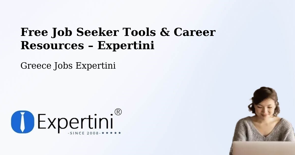 Free Job Seeker Tools & Career Resources – Chalástra - Chalástra, Greece Jobs Expertini