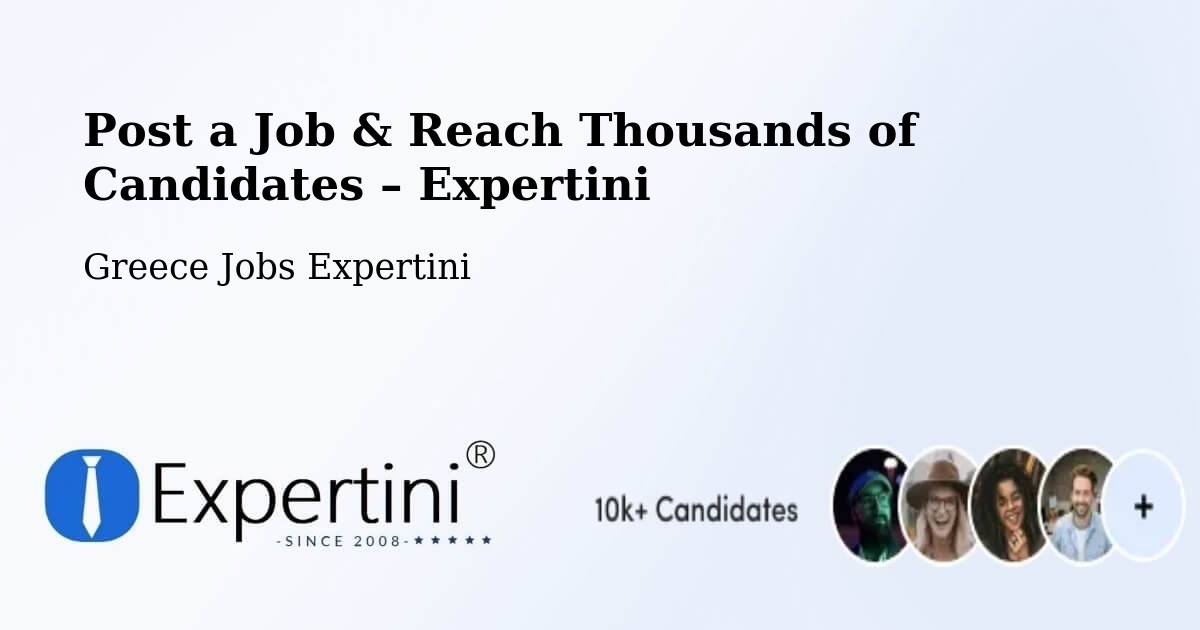 Post a Job in Chalástra – Hire the Right Talent - Chalástra, Greece Jobs Expertini