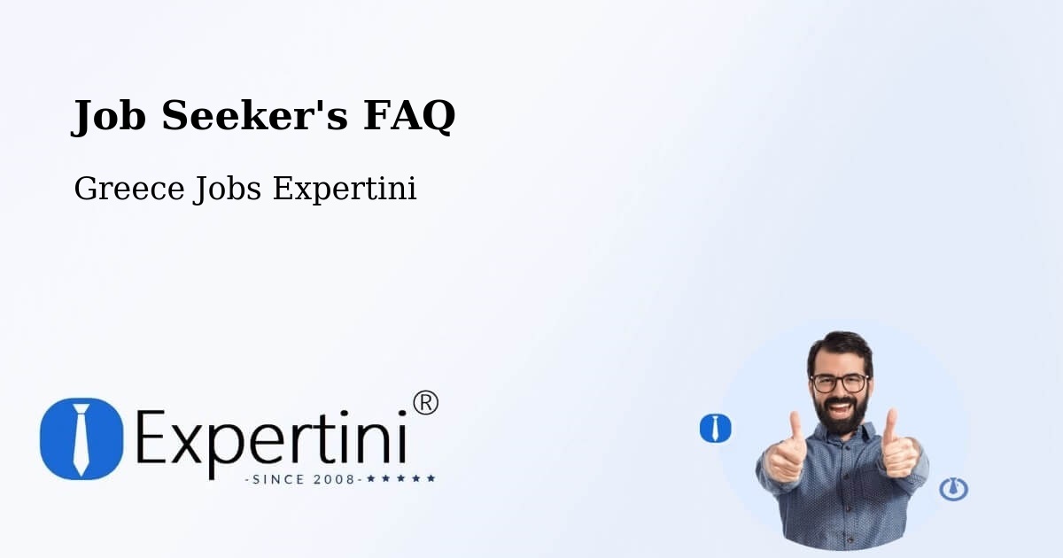 Employer FAQ – Chalástra - Greece Jobs Expertini