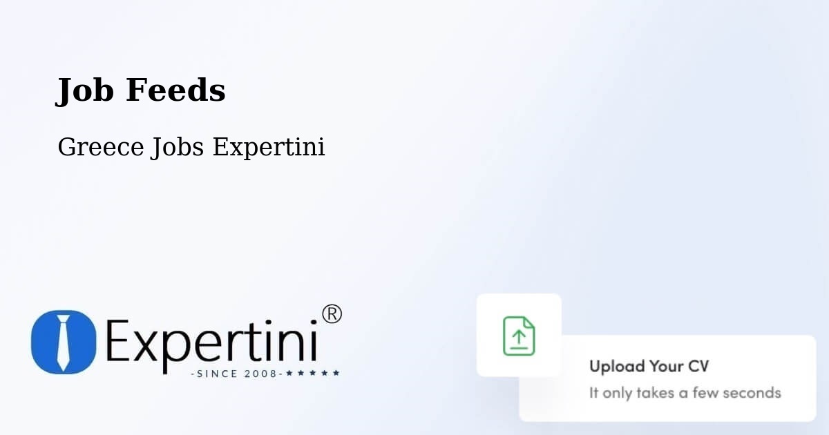 Job Listings Feed – Chalástra - Greece Jobs Expertini