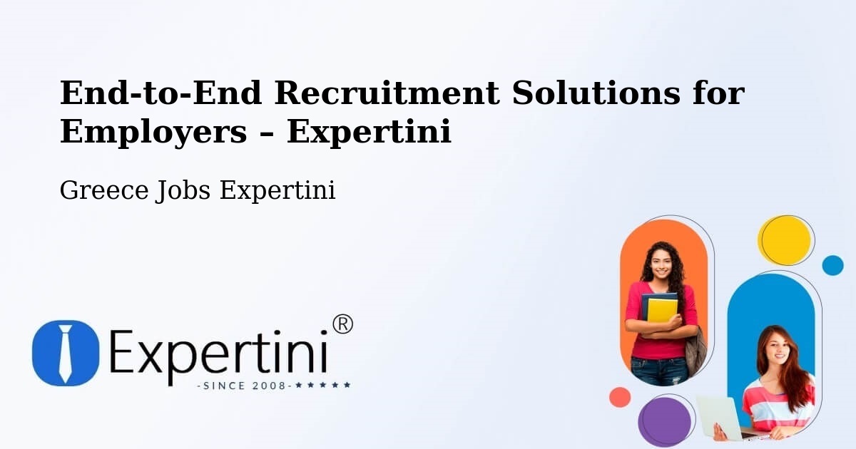 Recruitment Solutions for Employers – Chalástra - Chalástra, Greece Jobs Expertini