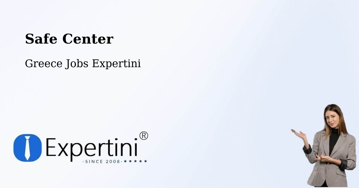 Safety Center – Chalástra - Greece Jobs Expertini